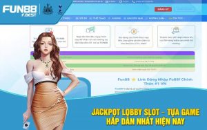Jackpot Lobby Slot – Tựa Game Hấp Dẫn Nhất Hiện Nay